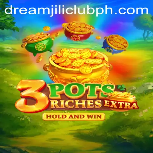 Exploring the Exciting World of 3potsExtra: An Innovative Gaming Experience on DREAMJILI.CLUB