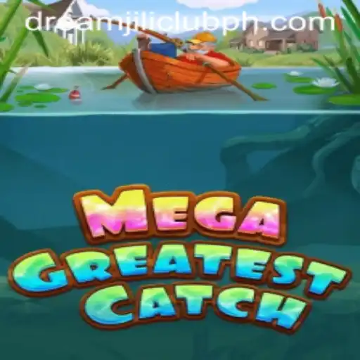 Unveiling MegaGreatestCatch: The Ultimate Gaming Experience at DREAMJILI.CLUB